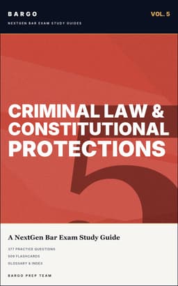 Criminal Law & Constitutional Protections — BARGO NextGen Bar Exam Study Guide cover