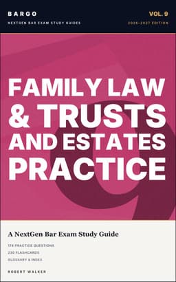 Family Law & Trusts and Estates Practice — BARGO NextGen Bar Exam Study Guide cover