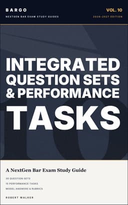 Integrated Question Sets & Performance Tasks — BARGO NextGen Bar Exam Study Guide cover