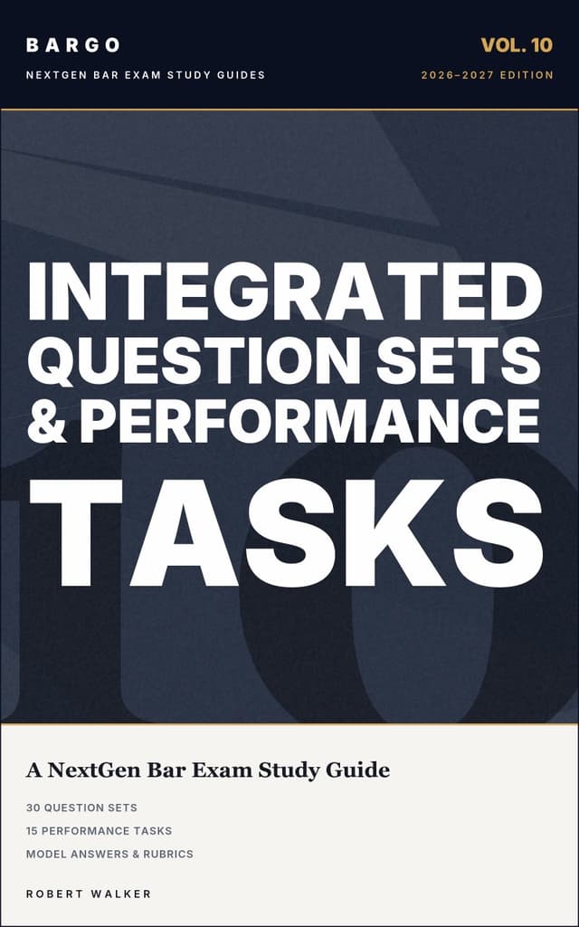 Integrated Question Sets & Performance Tasks — BARGO NextGen Bar Exam Study Guide cover